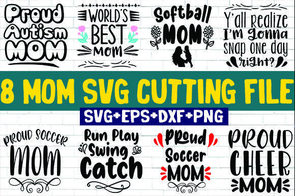 8 Mom Quotes Designs: Graphics for Crafts