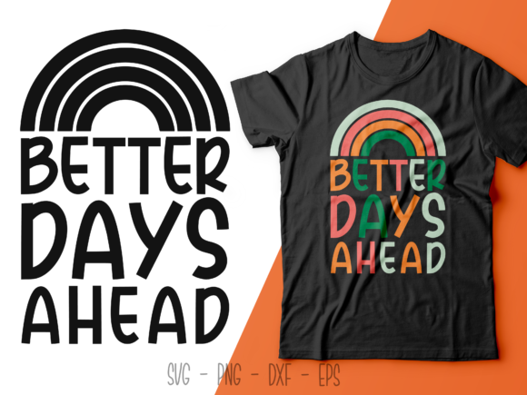 Better Days Ahead SVG: Graphics for Crafts