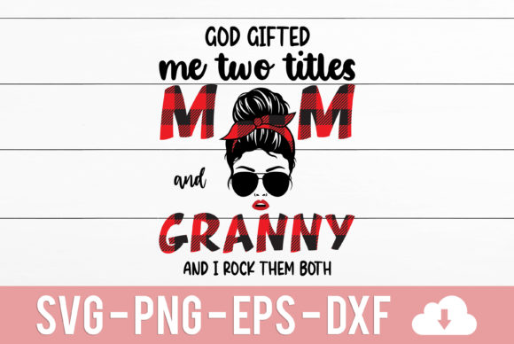 God Gifted Me Two Titles Graphics for Crafts