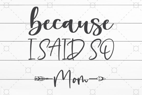 I Said so Mom: A Designer’s Take on This Playful Embroidery Asset