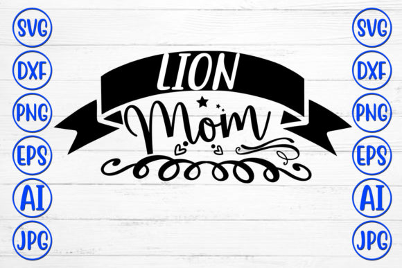 Lion Mom Graphics for Modern Crafts Branding