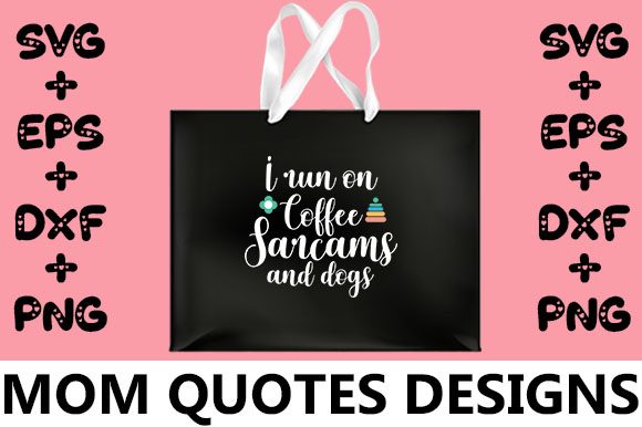 MOM Coffee Sarcasm Graphics for Crafts