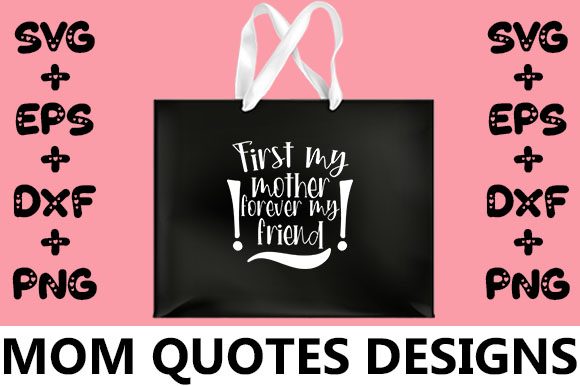 MOM First My Mother Graphics for Crafts