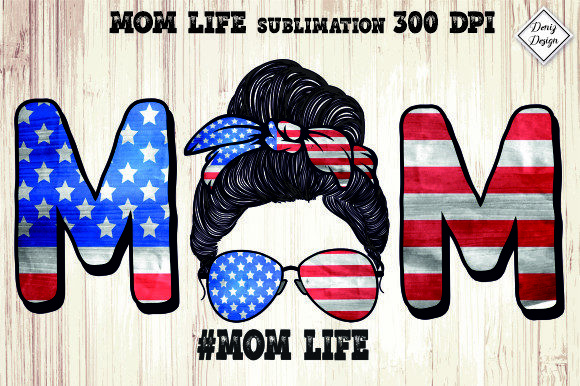 Mom Life USA Flag Graphics for Crafts