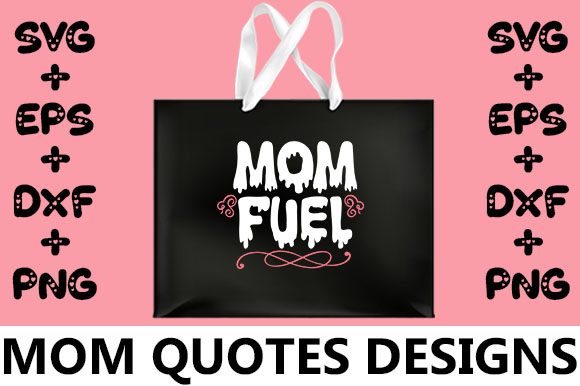 MOM Mom Fuel: Graphics for Crafts & Design