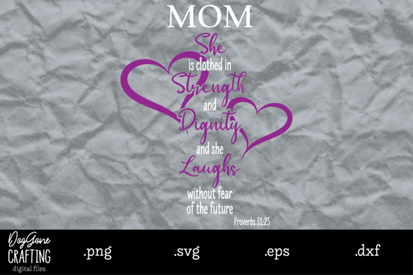 Mom Proverbs 31 25 Graphics for Crafts