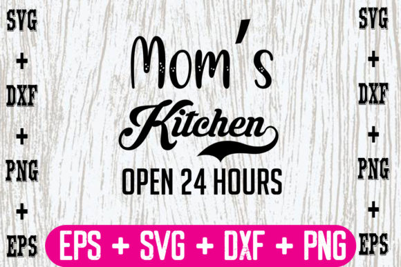 Mom s Kitchen Graphics: Crafting 24/7 Charm