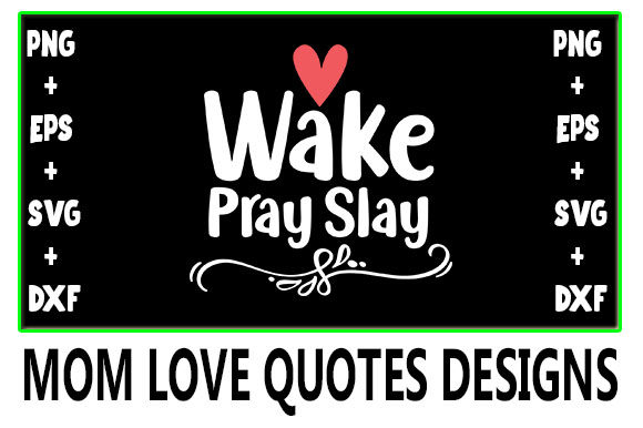MOM Wake Pray Slay Graphics for Crafts