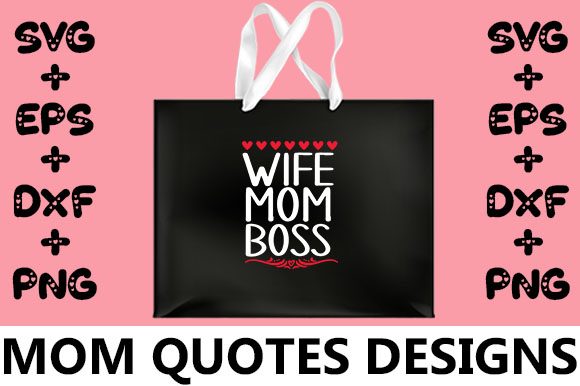 MOM Wife, Mom, Boss Graphics for Crafts