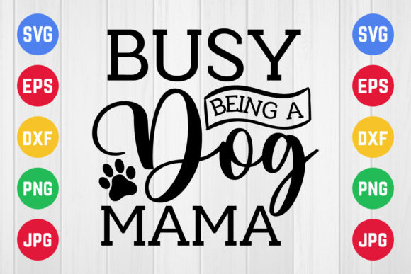 Review: Busy Being a Dog Mama SVG for Embroidery