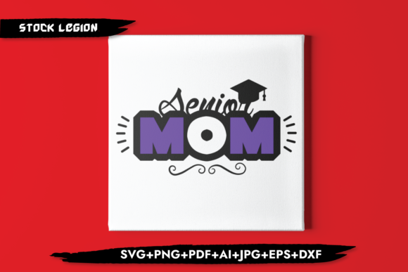 Senior Mom Graduation Cap Graphics for Crafts