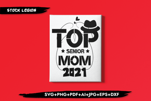 Top Senior Mom 2021 Graphics for Crafts