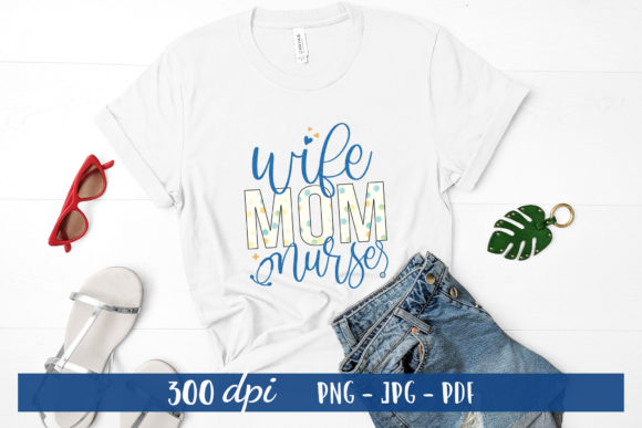 Wife Mom Nurse Graphics for Crafts
